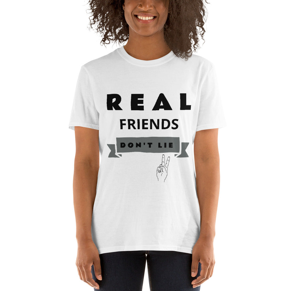 Real Friends Don't Lie Short-Sleeve Unisex T-Shirt