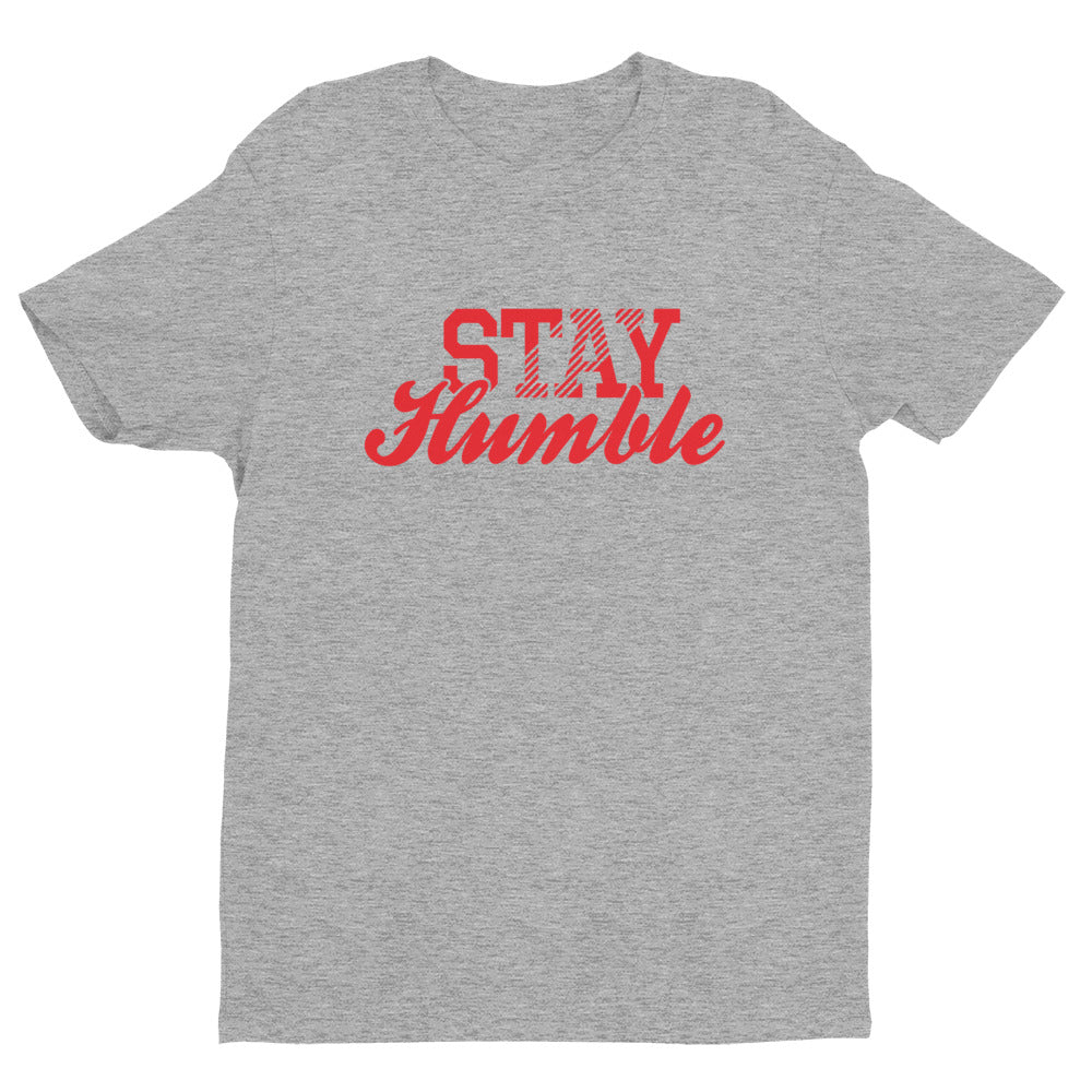 Stay Humble T-Shirt