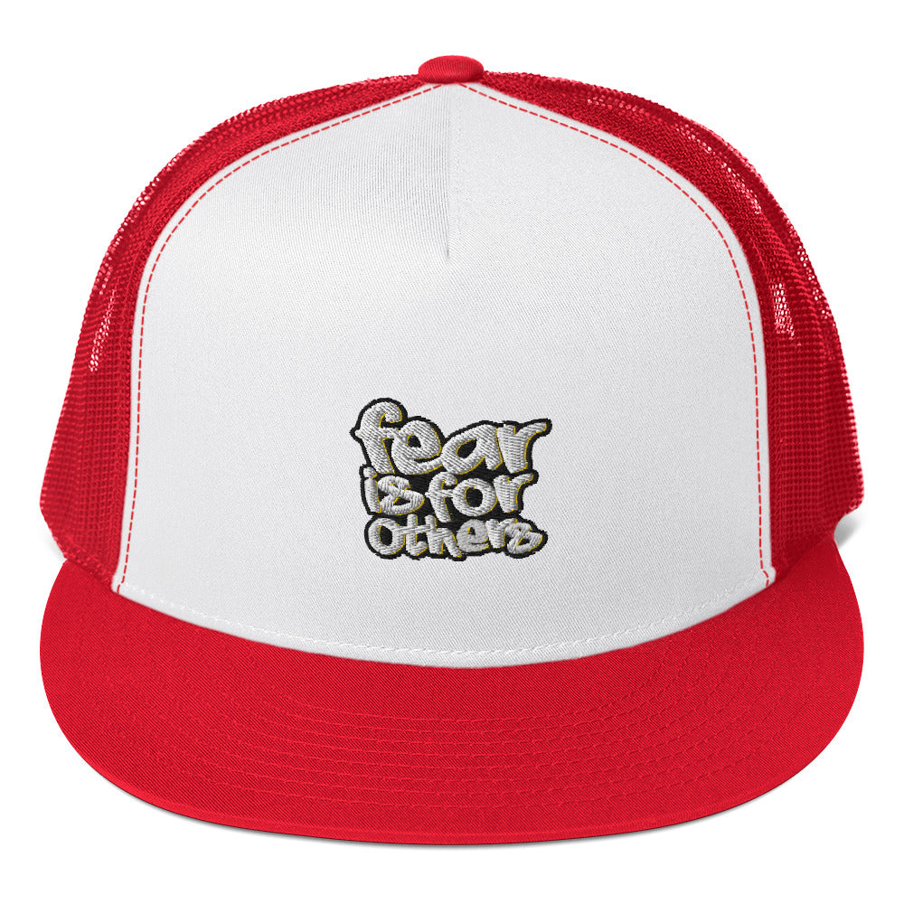 Fear Is For Others Trucker Cap
