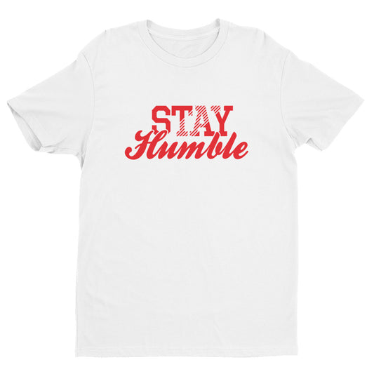 Stay Humble T-Shirt